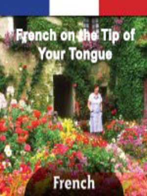 cover image of French on the Tip of Your Tongue